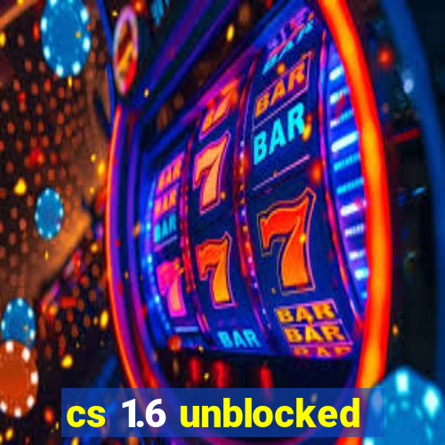 cs 1.6 unblocked